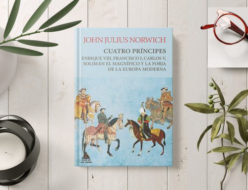 Cuatro príncipes: novela histórica imprescindible para entender la Europa de la Edad Moderna