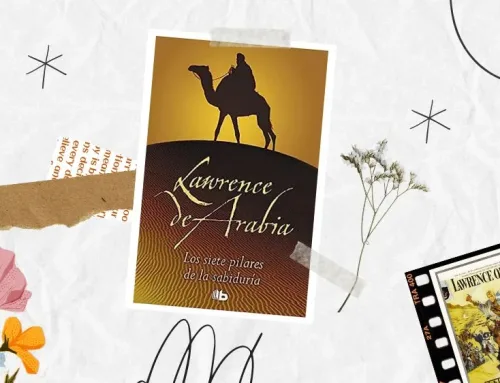 Los siete pilares de la sabiduría: la historia de Lawrence de Arabia